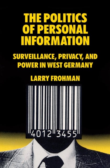 Bilde av The Politics Of Personal Information Av Larry Frohman