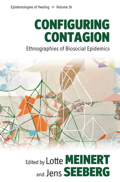 Configuring Contagion - Ethnographies of Biosocial Epidemics