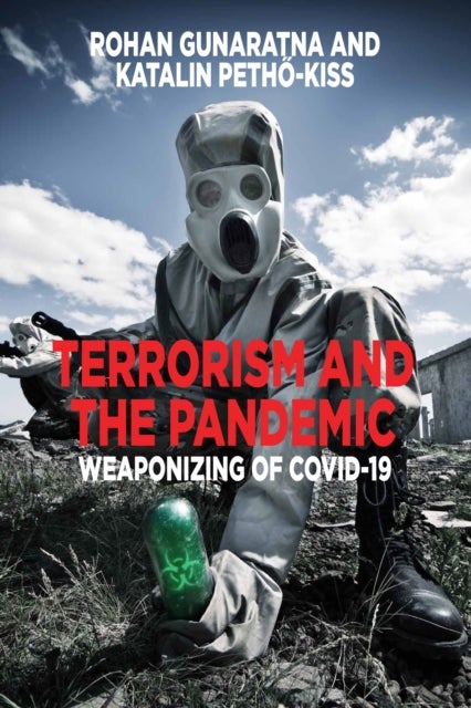 Terrorism and the Pandemic - Weaponizing of COVID-19