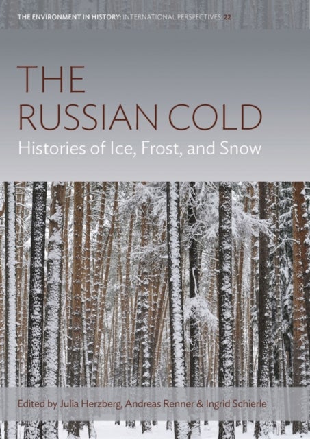 The Russian Cold - Histories of Ice, Frost, and Snow