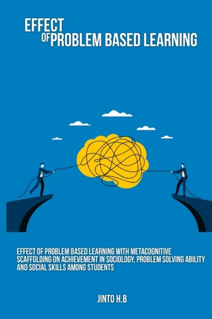 Effect of problem based learning with metacognitive scaffolding on achievement in sociology, problem