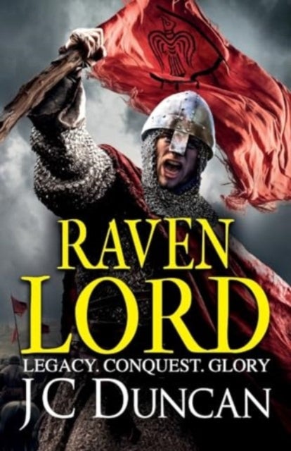 Raven Lord - The BRAND NEW unputdownable historical adventure from J. C. Duncan for 2024