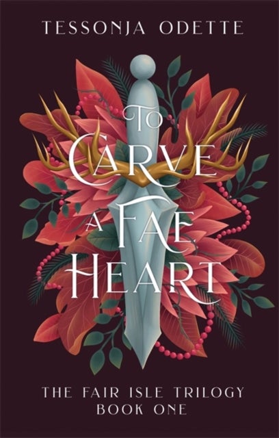 To Carve a Fae Heart - The first book in a breathtaking fae romantasy series