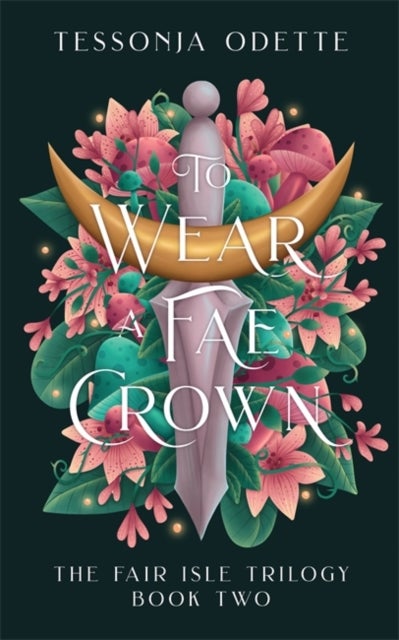 To Wear a Fae Crown - The sizzling sequel to the fae romantasy, To Carve a Fae Heart