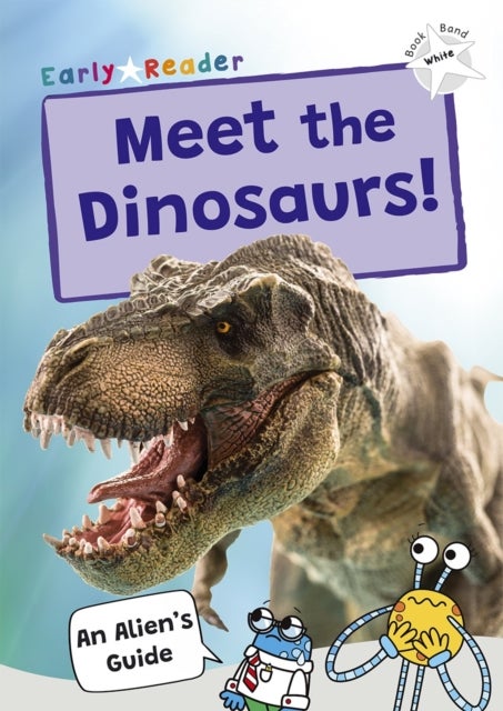 Meet the Dinosaurs! - (White Band)