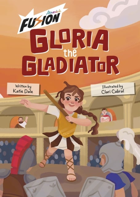 Gloria the Gladiator - (Fusion Reader)