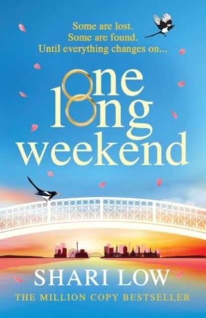 One Long Weekend - The BRAND NEW uplifting book club pick from NUMBER ONE BESTSELLER Shari Low for 2024
