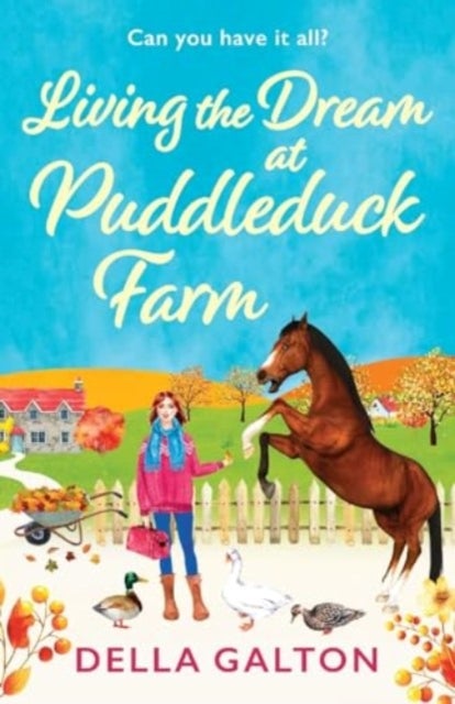 Living the Dream at Puddleduck Farm - A BRAND NEW heartwarming, uplifting, romantic read from Della Galton for 2024
