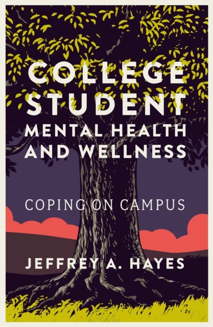 College Student Mental Health and Wellness - Coping on Campus