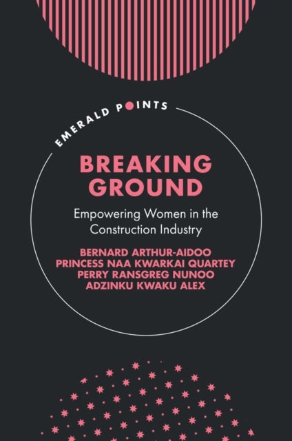 Breaking Ground - Empowering Women in the Construction Industry