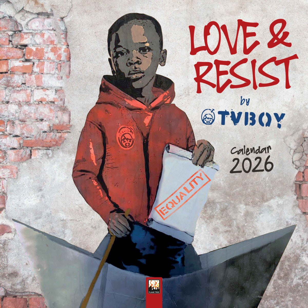 TVBOY: Love & Resist! Wall Calendar 2026 (Art Calendar)