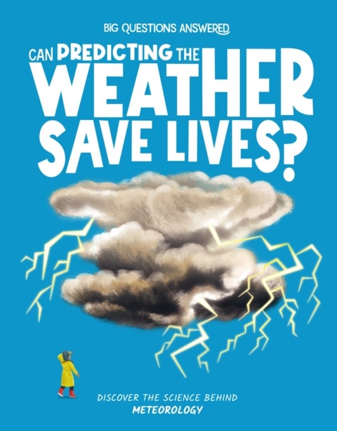 Can Predicting the Weather Save Lives? - Meteorology