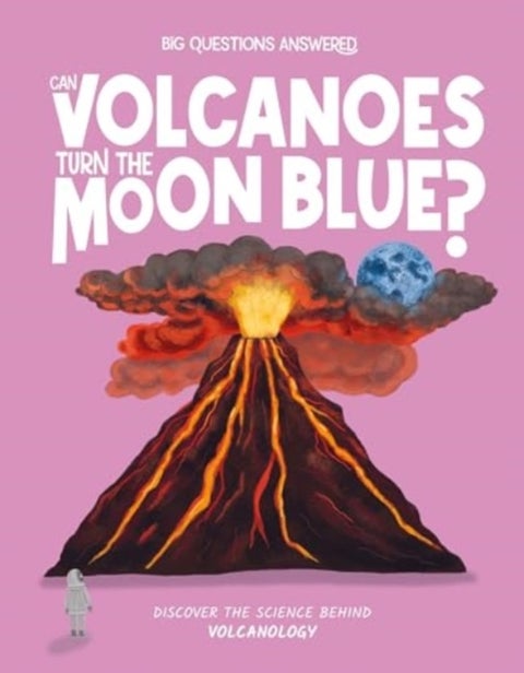 Can Volcanoes Turn the Moon Blue? - Discover the science behind volcanology