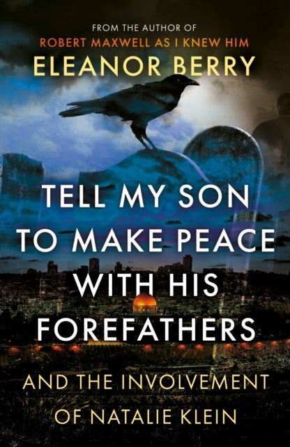 Tell My Son to Make Peace With His Forefathers - And the Involvement of Natalie Klein