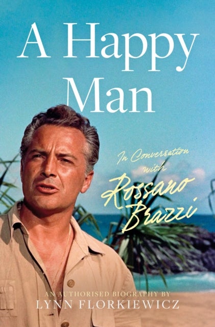 A Happy Man - In Conversation with Rossano Brazzi