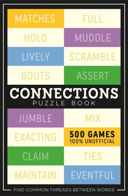 Connections - 500 games to play in this unofficial puzzle book