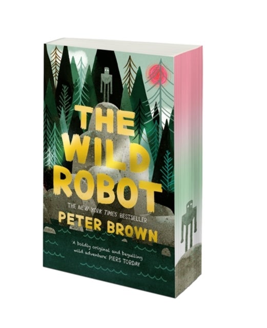 The Wild Robot - A deluxe special edition of the beloved New York Times bestseller