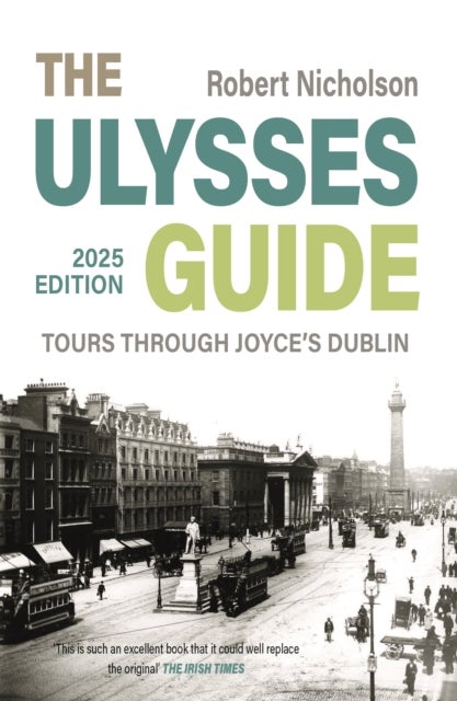 The Ulysses Guide - Tours through Joyce's Dublin