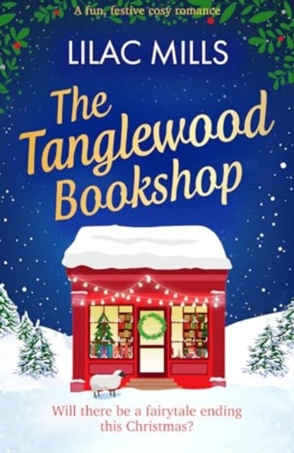 The Tanglewood Bookshop - A fun, festive cosy romance