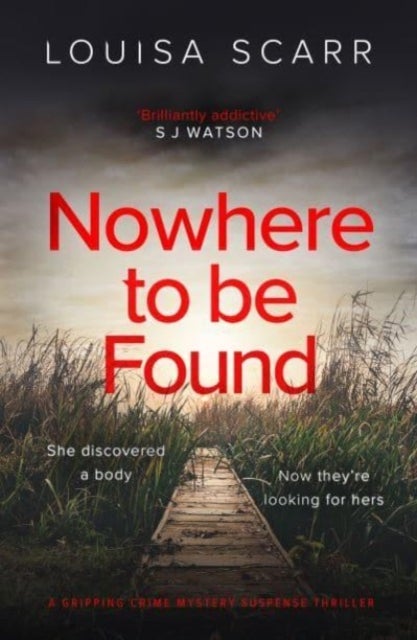 Nowhere To Be Found - A gripping crime mystery suspense thriller