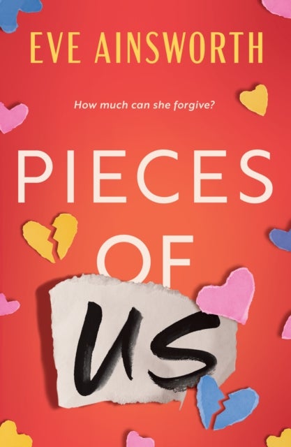 Pieces of Us - A compelling and heart-wrenching novel of romance, friendship drama and family