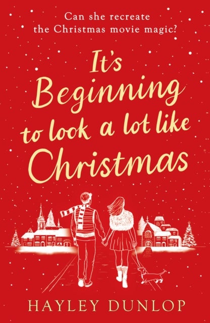 It's Beginning To Look A Lot Like Christmas - An unforgettable, laugh-and-cry romcom for lovers of festive made-for-TV movies