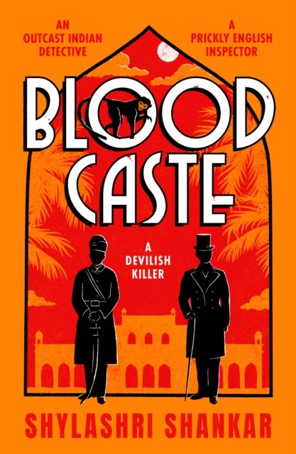 Blood Caste - The stunning historical crime debut of the year set in Victorian India