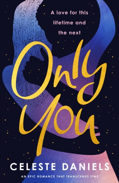 Only You - The spell-binding, epic debut romance that will break your heart
