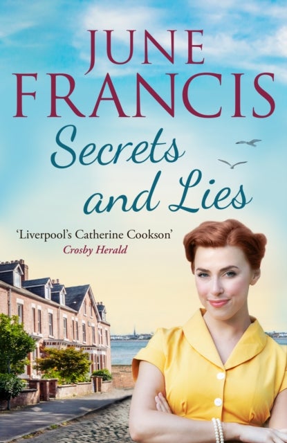 Secrets and Lies - A gripping and dramatic Liverpool family saga