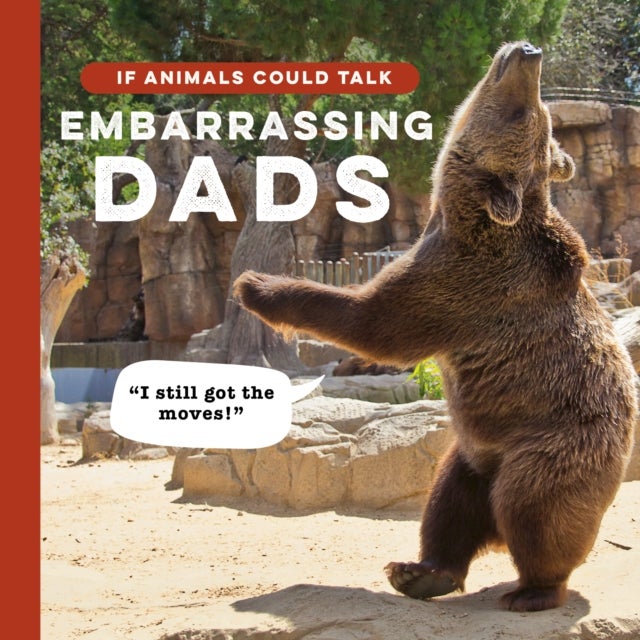 If Animals Could Talk - Embarrassing Dads
