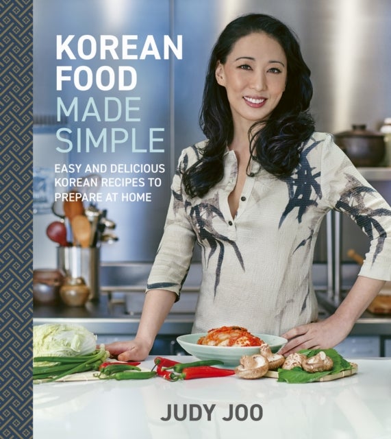 Korean Food Made Simple - Easy and Delicious Korean Recipes to Prepare at Home