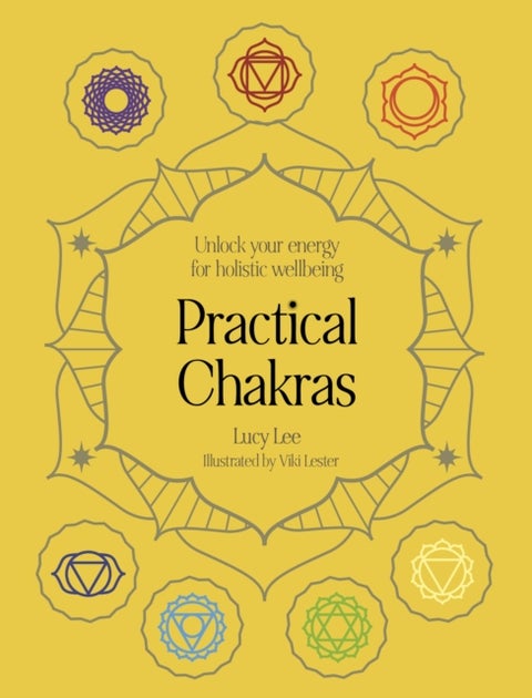 Practical Chakras - Unlock your energy for holistic wellbeing