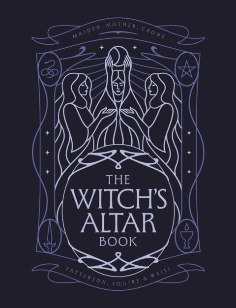 The Witch's Altar Book - The definitive guide to modern witchcraft
