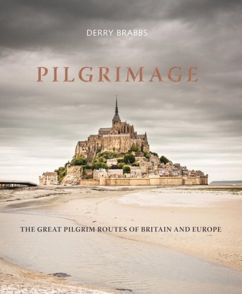 Pilgrimage - The Great Pilgrim Routes of Britain and Europe