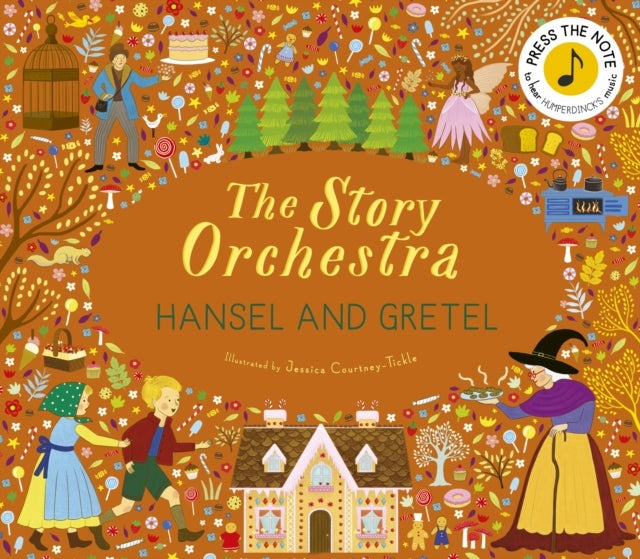 The Story Orchestra: Hansel and Gretel - Press the note to hear Humperdinck's music