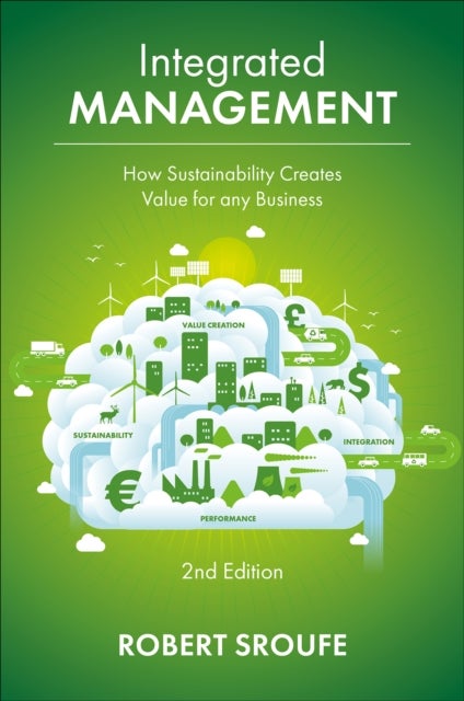 Integrated Management - How Sustainability Creates Value for any Business