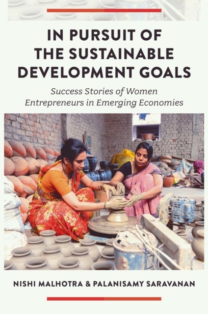 In Pursuit of the Sustainable Development Goals - Success Stories of Women Entrepreneurs in Emerging Economies