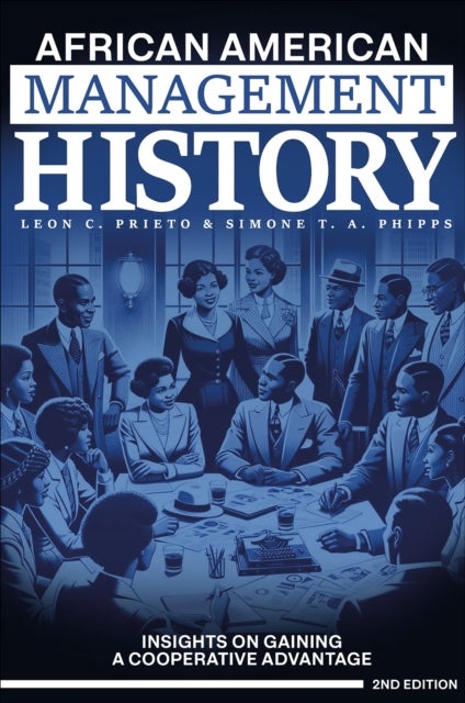 African American Management History - Insights on Gaining a Cooperative Advantage