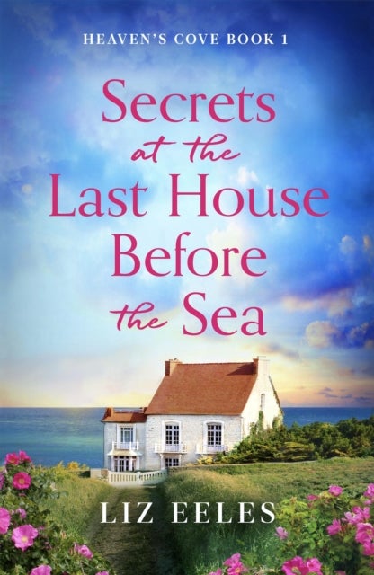 Secrets at the Last House Before the Sea - A gripping and emotional page-turner