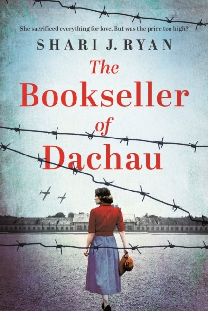 The Bookseller of Dachau - Absolutely heartbreaking and totally gripping World War 2 fiction
