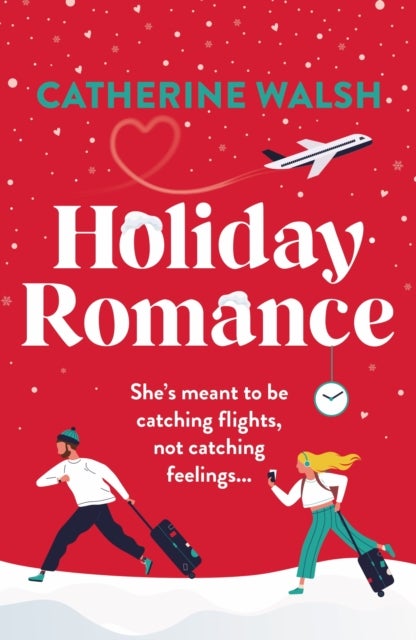 Holiday Romance - A totally hilarious and unforgettable Christmas romantic comedy