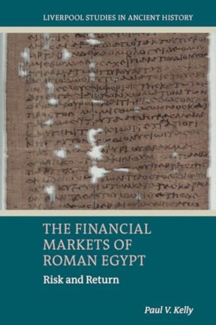 The Financial Markets of Roman Egypt - Risk and Return