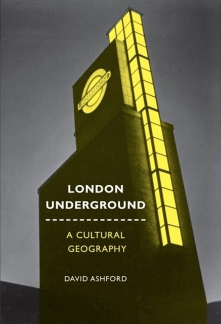 London Underground - A Cultural Geography