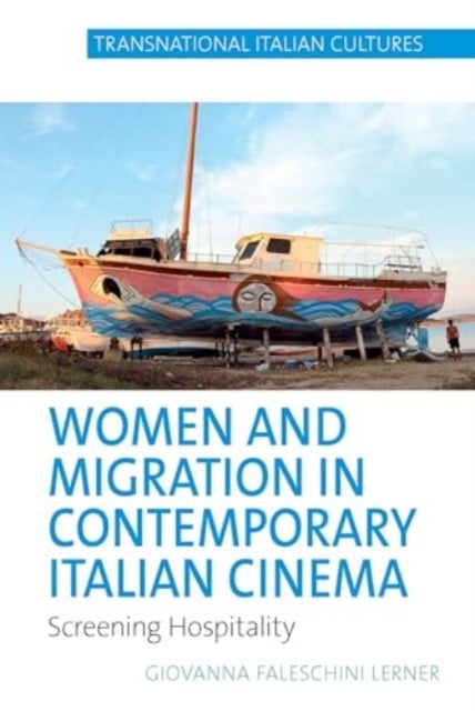 Women and Migration in Contemporary Italian Cinema - Screening Hospitality