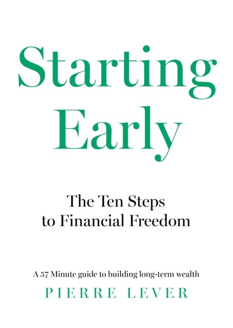 Starting Early - The 10 Steps to Financial Freedom