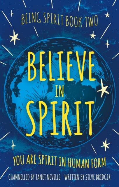 Believe in Spirit - You Are Spirit In Human Form