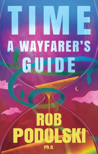 Time: A Wayfarer¿s Guide