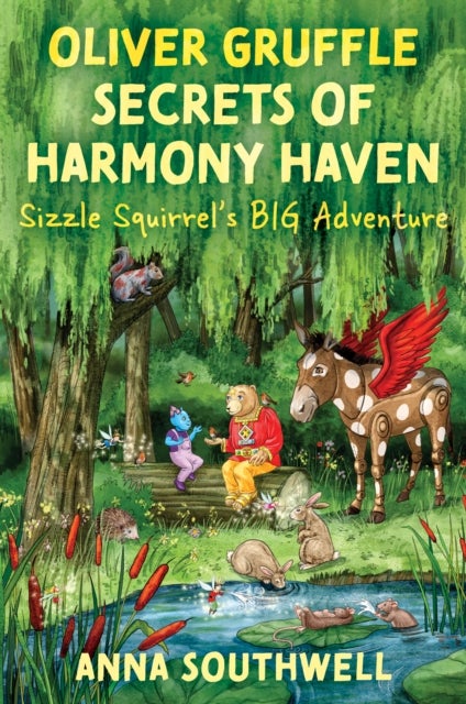 Oliver Gruffle Secrets Of Harmony Haven - Sizzle Squirrel's Big Adventure