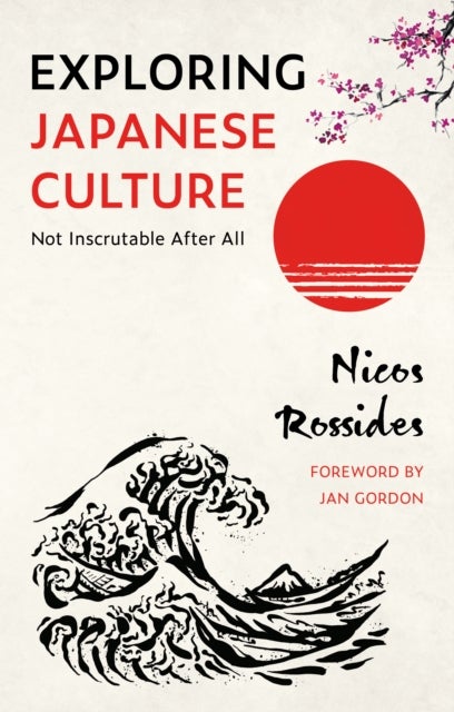 Exploring Japanese Culture - Not Inscrutable After All