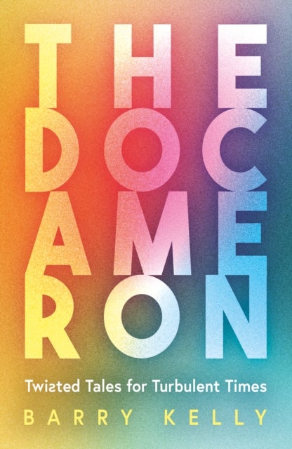 THE DOCAMERON - Twisted Tales for Turbulent Times